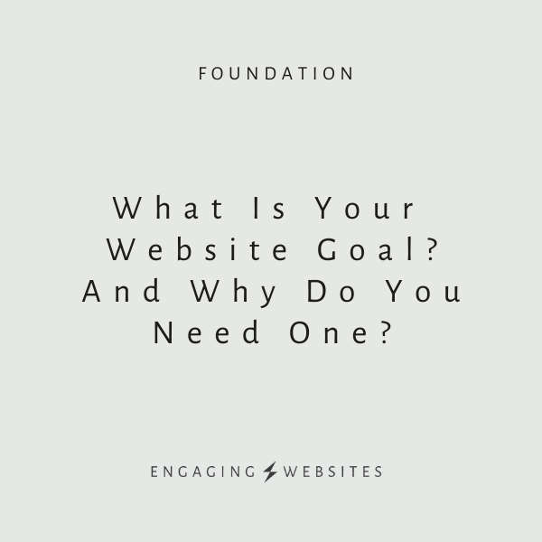 What Is Your Website Goal And Why Do You Need One?